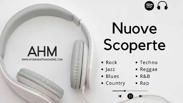 Nuove Scoperte - Atom Heart Magazine Spotify