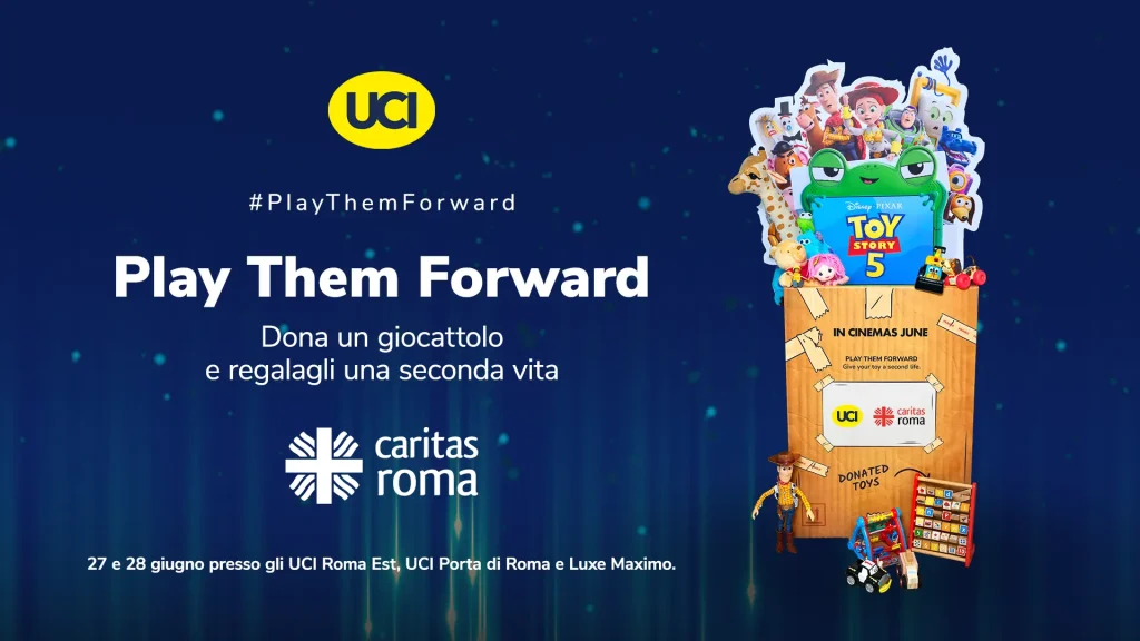 UCI Cinemas raccolta giocattoli Play Them Forward Toy Story 5 Roma giugno 2026