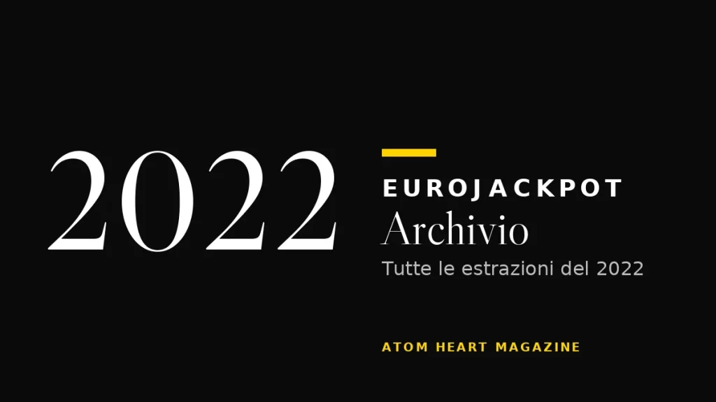 Archivio Eurojackpot 2022