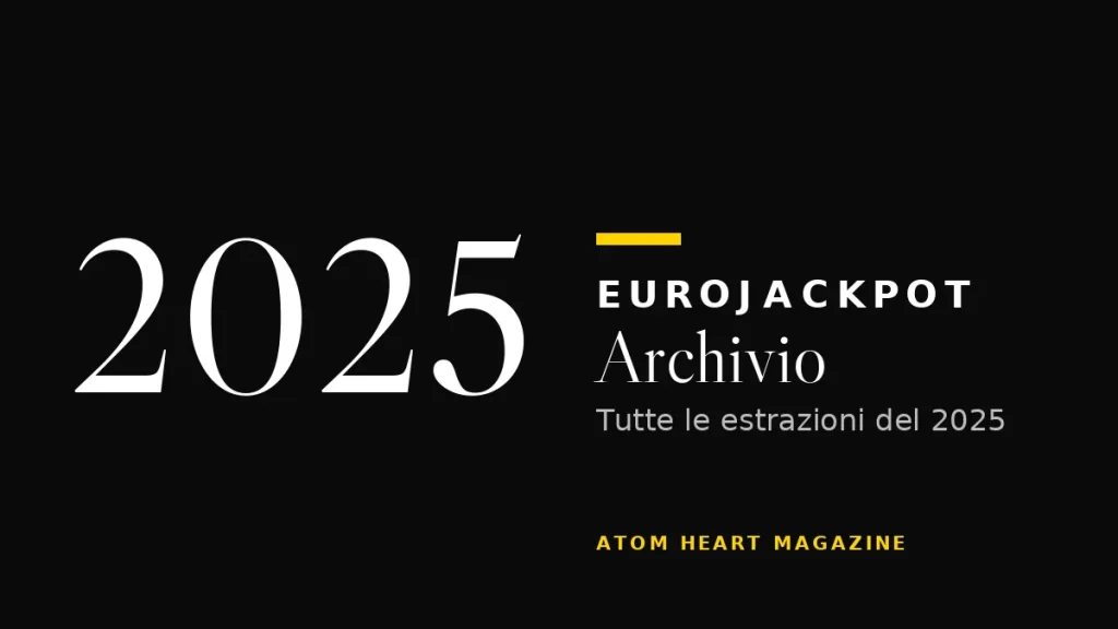 Archivio Eurojackpot 2025
