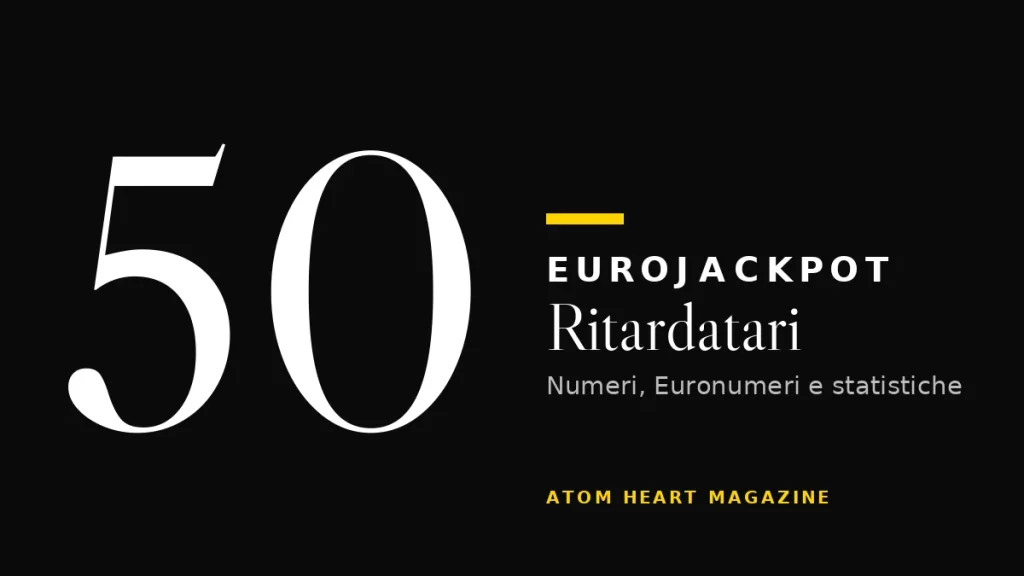 Ritardatari e statistiche Eurojackpot