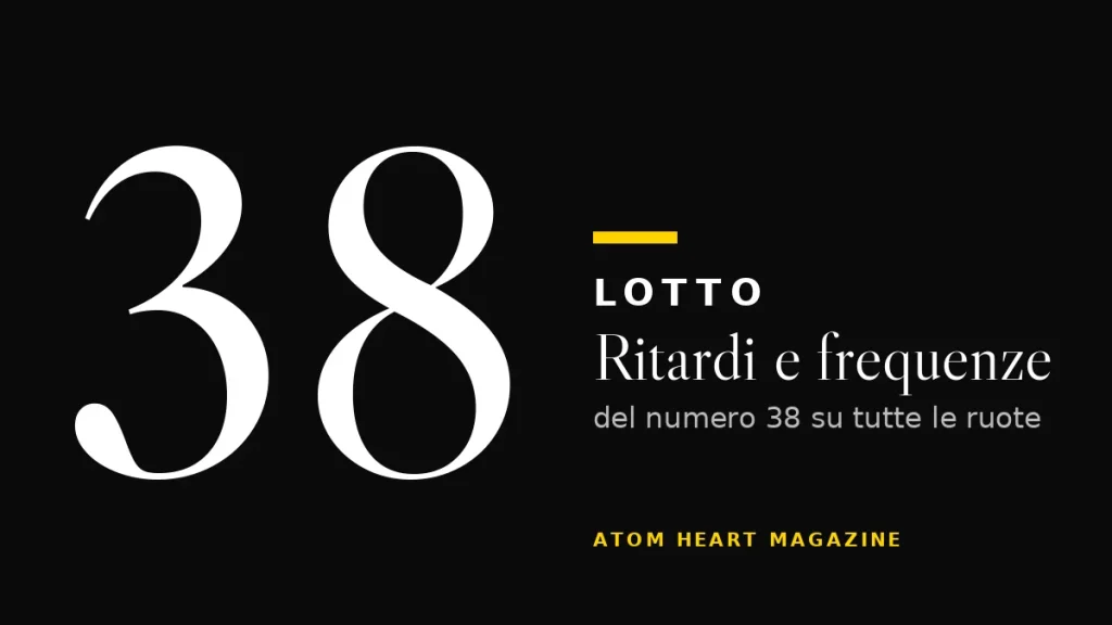 Numero 38 al Lotto: ritardi e frequenze
