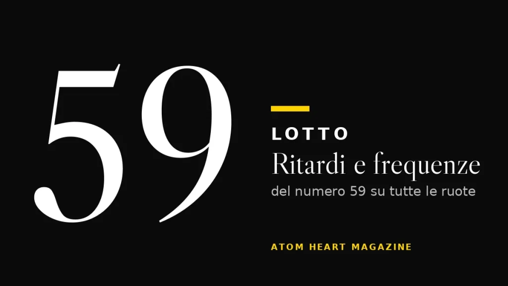 Numero 59 al Lotto: ritardi e frequenze