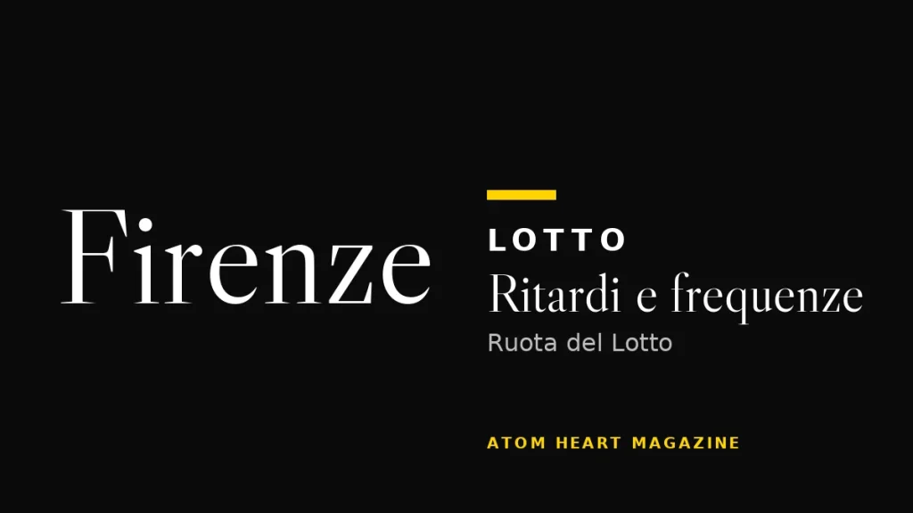 Ruota di Firenze: ritardi e frequenze del Lotto